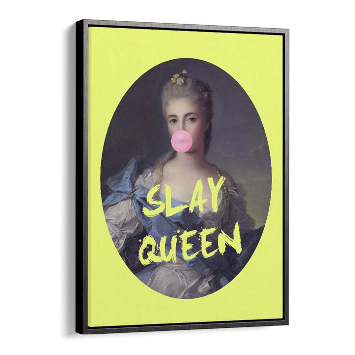 Slay Queen By Grace Digital Art Co Altered Art Prints in Black Floater Frame