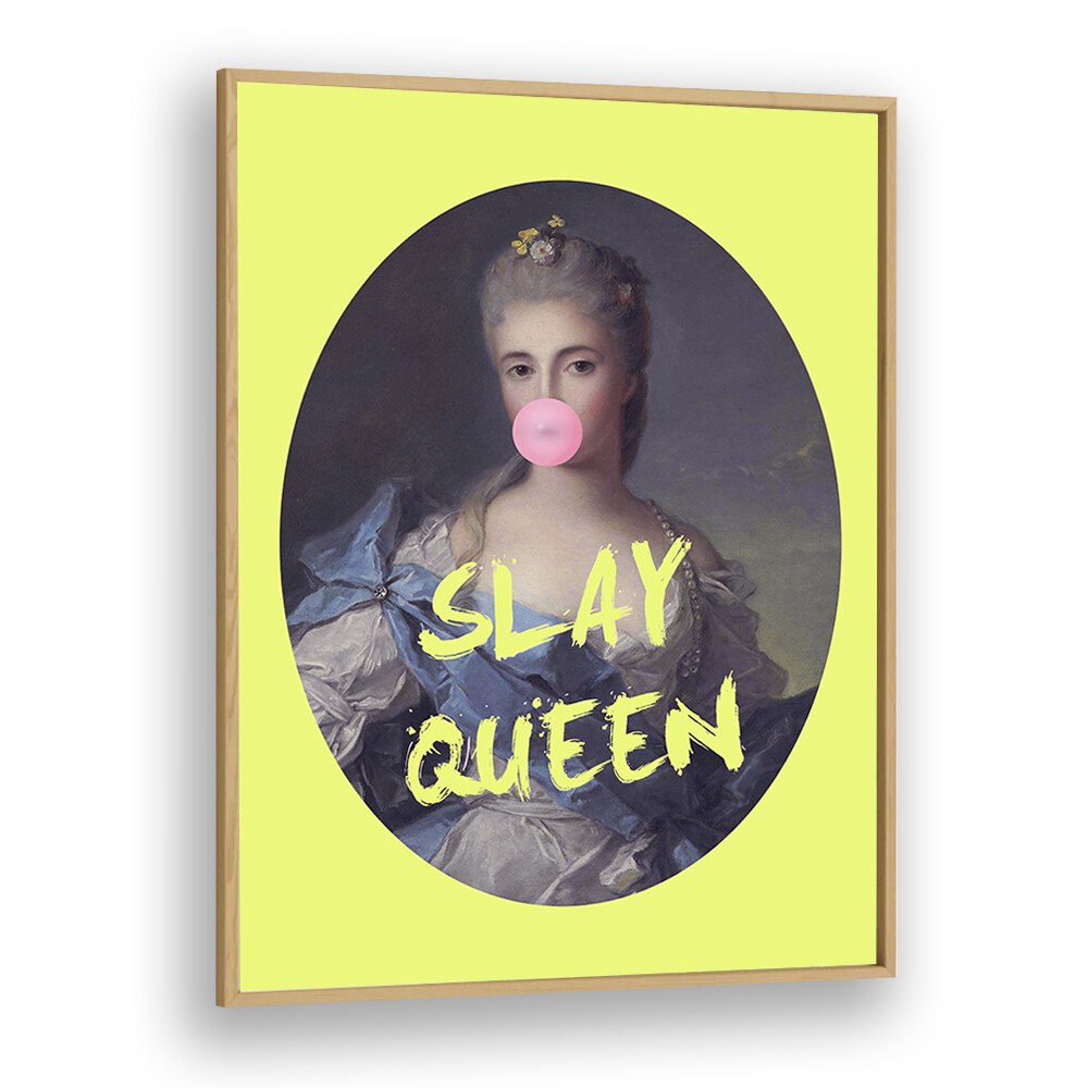 Slay Queen By Grace Digital Art Co Altered Art Prints in Oak Wood Plain Frame