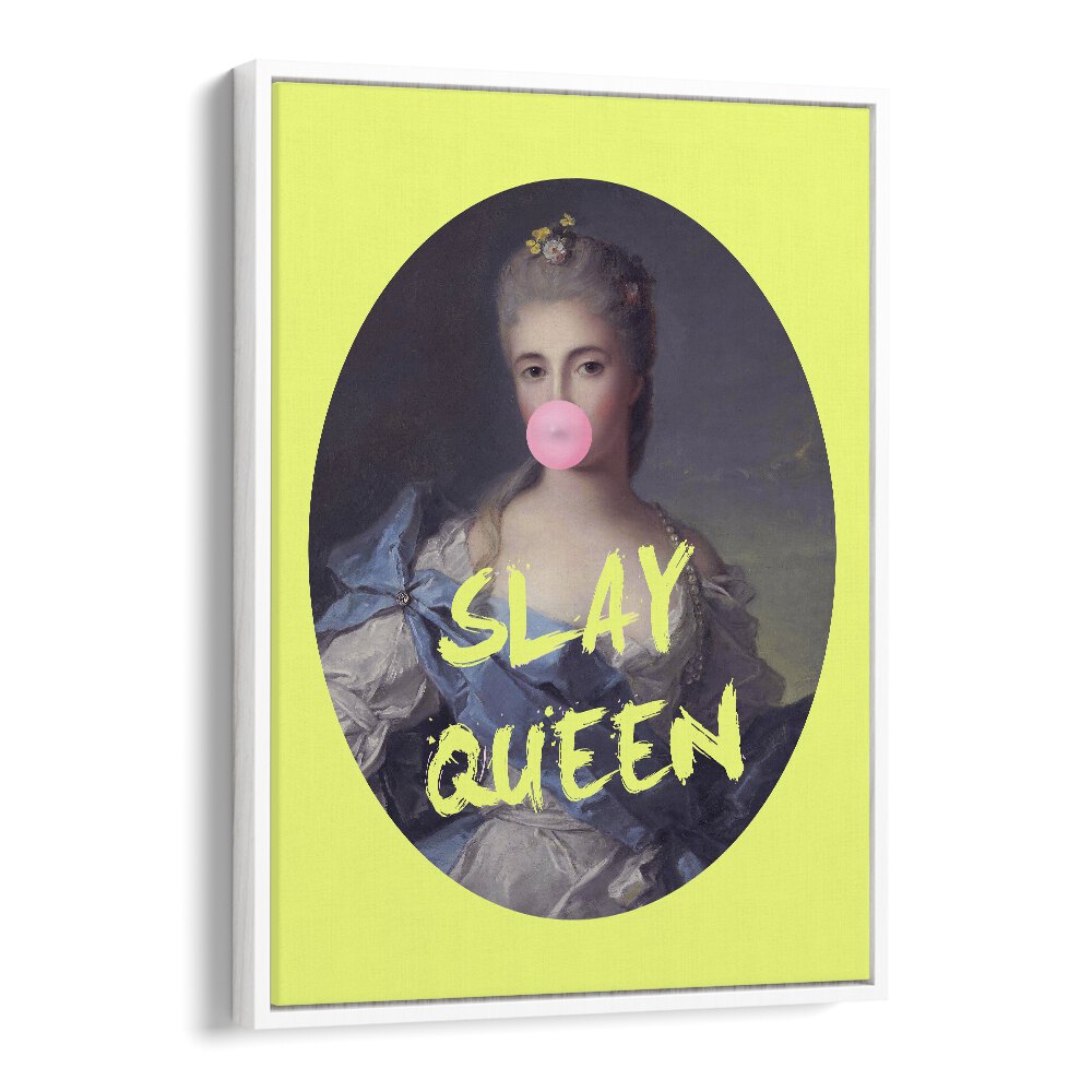 Slay Queen By Grace Digital Art Co Altered Art Prints in White Floater Frame