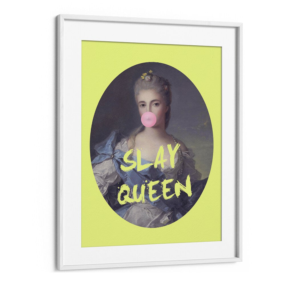 Slay Queen By Grace Digital Art Co Altered Art Prints in White Frame With Mount