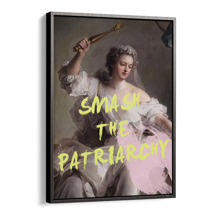 Smash the Patriarchy By Grace Digital Art Co Altered Art Prints in Black Floater Frame