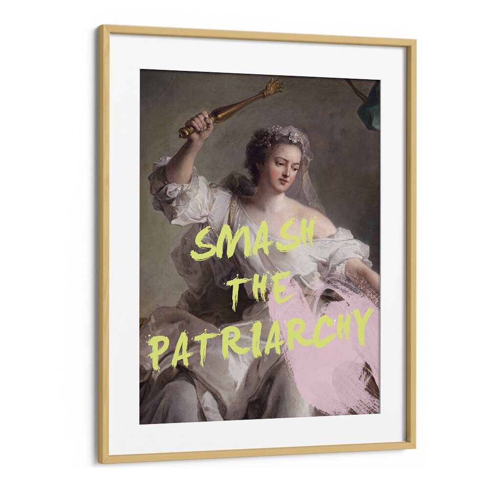 Smash the Patriarchy By Grace Digital Art Co Altered Art Prints in Oak Wood Frame With Mount