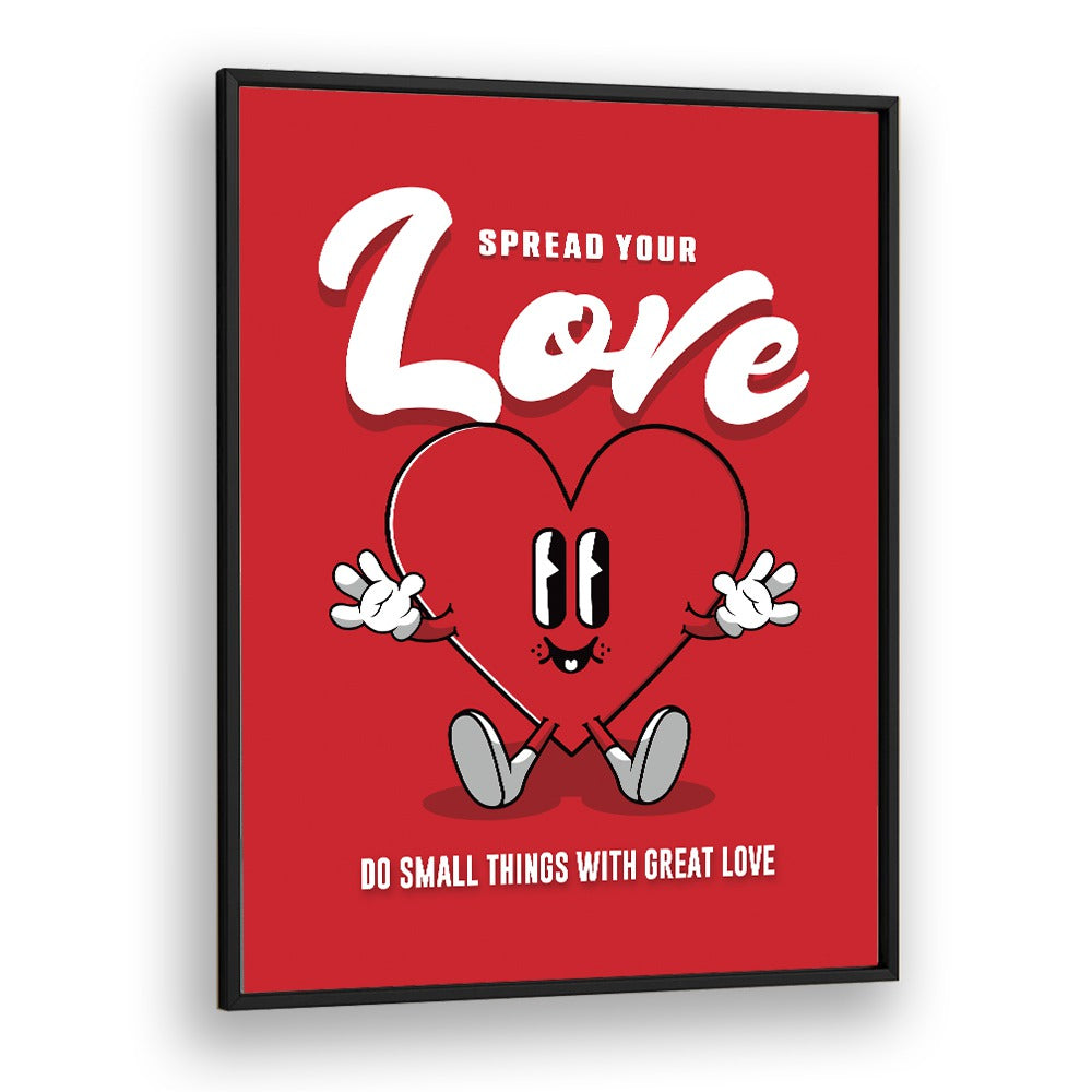 Spread Your Love Quotes and Typography Posters in Black Plain Frame