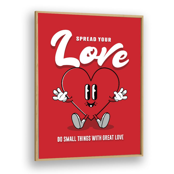 Spread Your Love Quotes and Typography Posters in Oak Wood Plain Frame