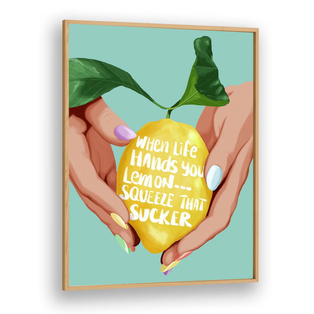 Squeeze That Lemon Kitchen Posters Kitchen Art Prints in Oak Wood Plain Frame