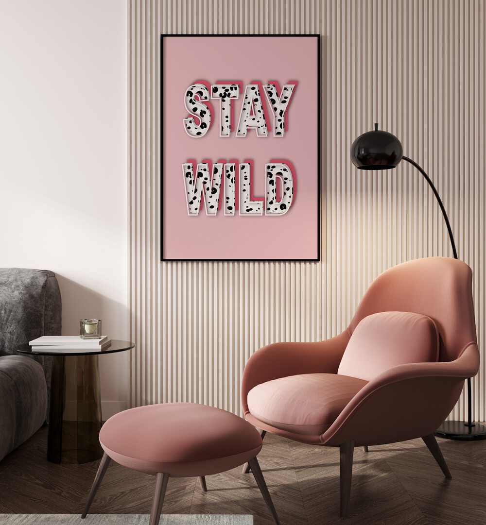 Stay Wild by Martina Fashion Paintings Fashion Posters placed on wall 