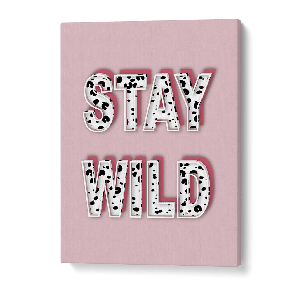 Stay Wild by Martina Fashion Paintings Fashion Posters in Gallery Wrap