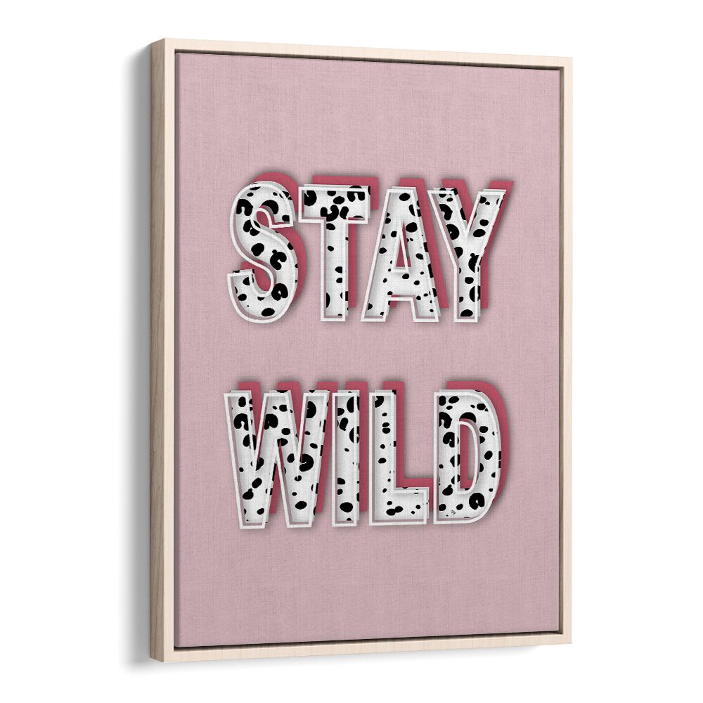 Stay Wild by Martina Fashion Paintings Fashion Posters in Oak Wood Floater Frame