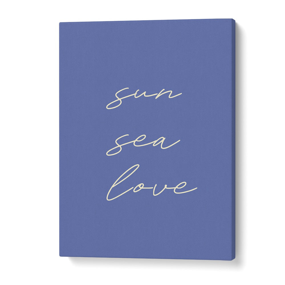 Sun Sea Love Beach Prints Coastal Wall Art in Gallery Wrap