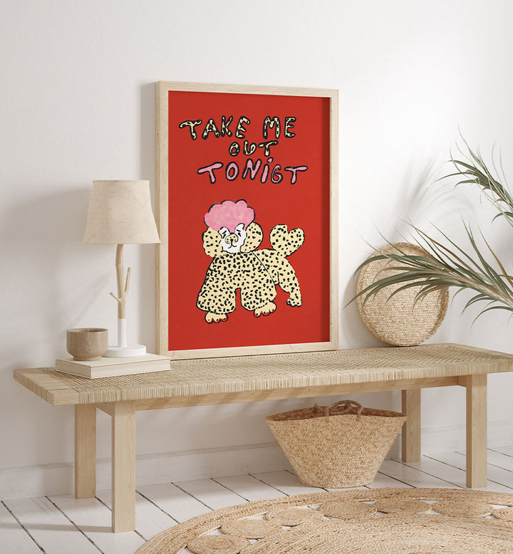 TAKE ME OUT TONIGHT POODLE