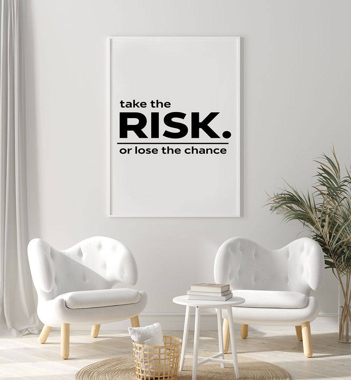 TAKE THE RISK II , QUOTES & TYPOGRAPHY POSTERS