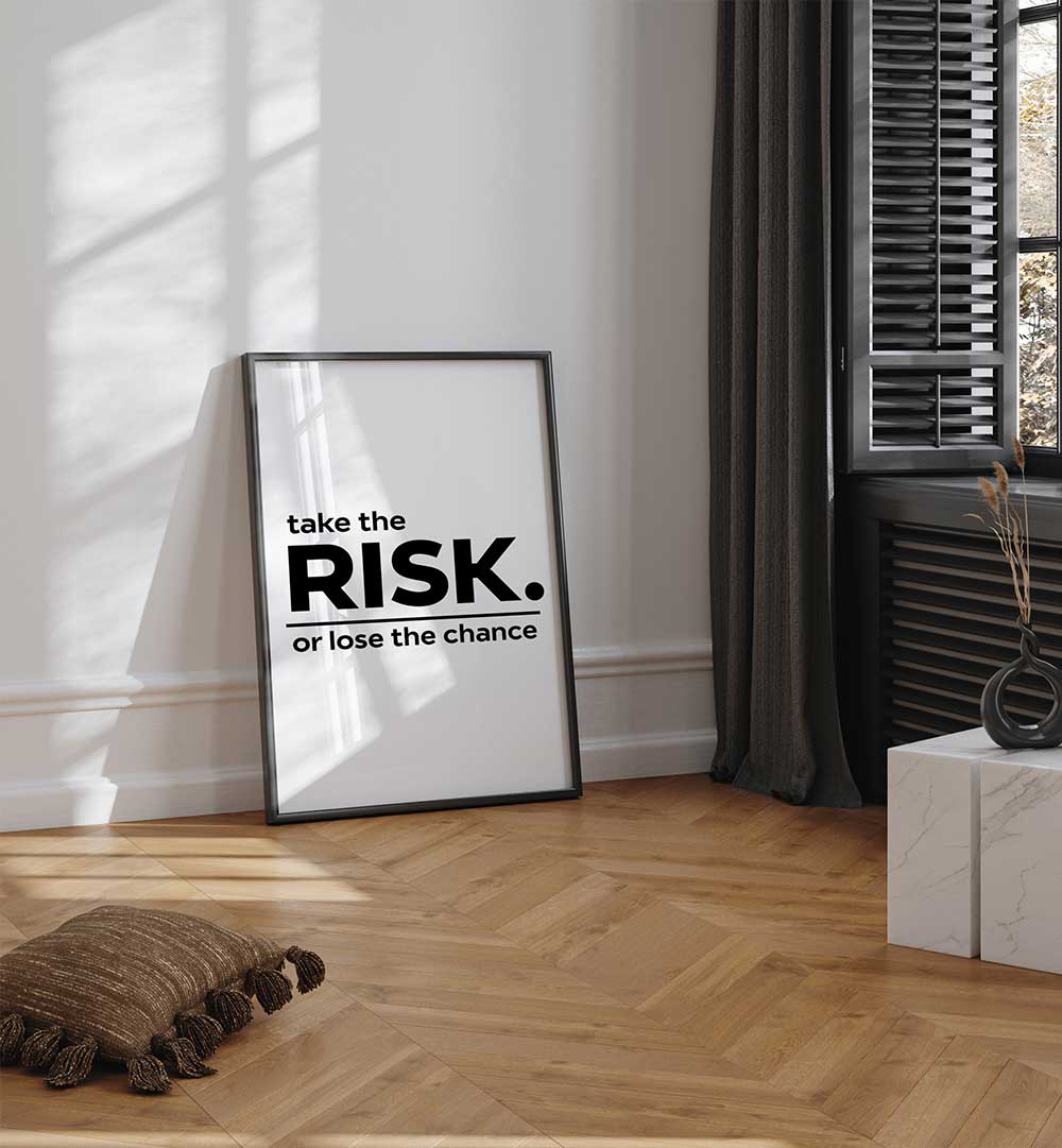 TAKE THE RISK II , QUOTES & TYPOGRAPHY POSTERS