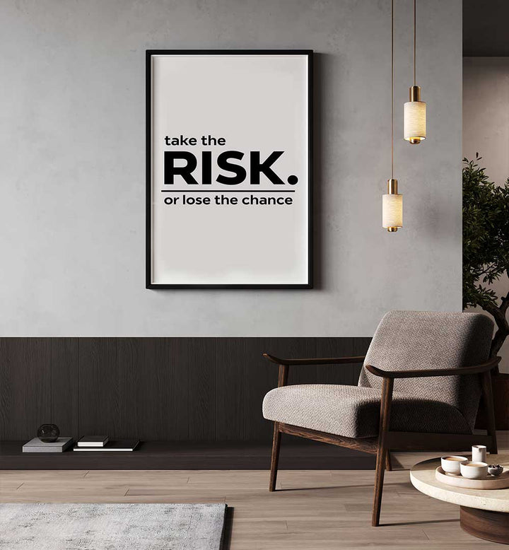 TAKE THE RISK II , QUOTES & TYPOGRAPHY POSTERS