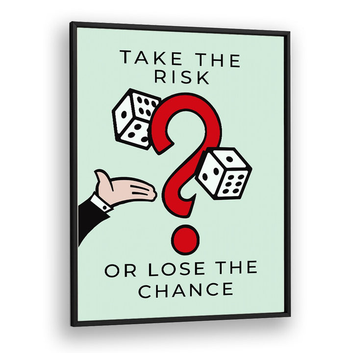 Take The Risk Money Art Artwork in Black Plain Frame