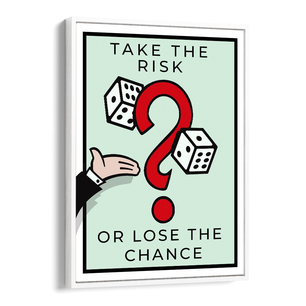 Take The Risk Money Art Artwork in White Floater Frame