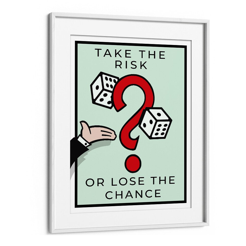 Take The Risk Money Art Artwork in White Frame With Mount