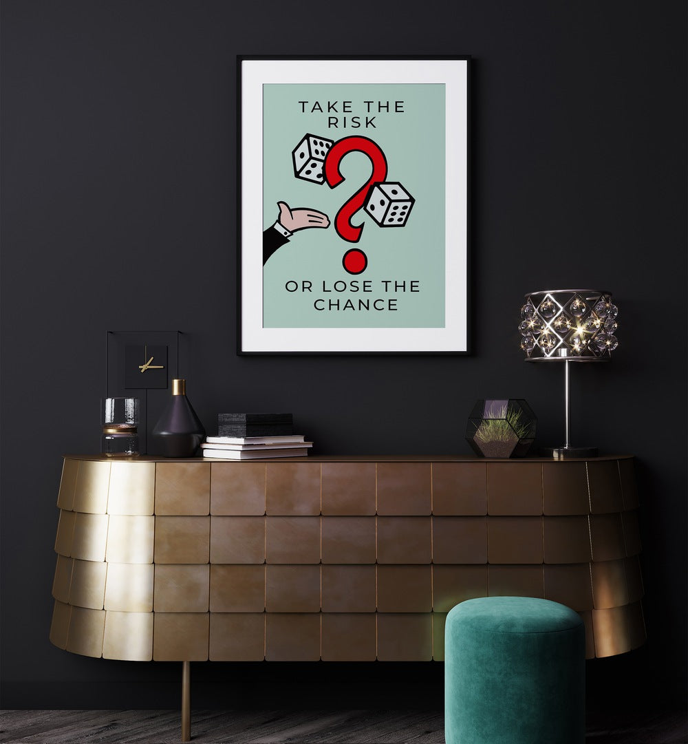 Take the Risk Money Art Artwork in black frame with mount hanging on wall above console table