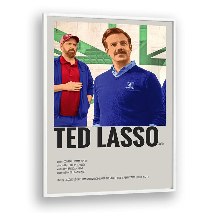 TED LASSO MOVIE POSTERS in White Plain Frame