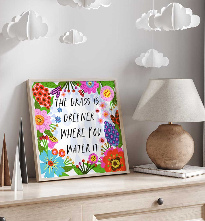 THE GRASS IS GREENER , QUOTES & TYPOGRAPHY POSTERS