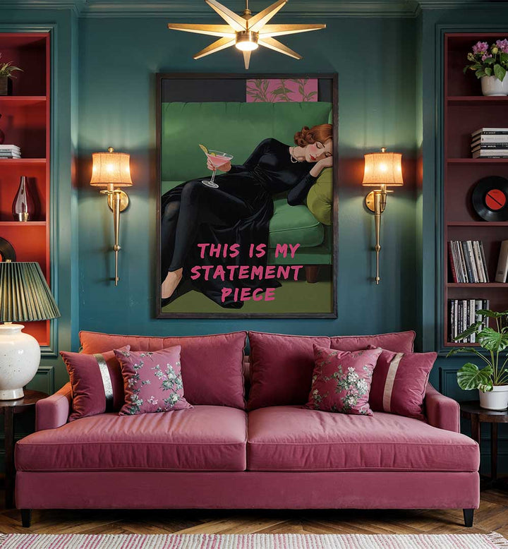 THIS IS MY STATEMENT PIECE , ALTERED ART PRINTS