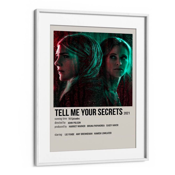 Tell Me Your Secrets 2021 Movie Posters in White Frame With Mount