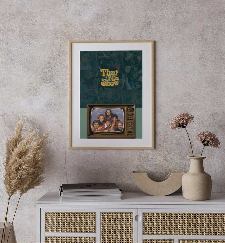 That 70s Show by Grishma Korjani Movie Posters Artwork II Placed on a wall In A Living Room