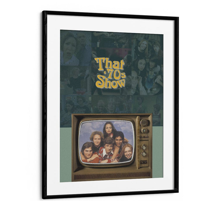 That 70s Show by Grishma Korjani Movie Posters in Black Frame With Mount