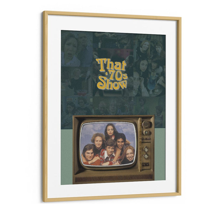 That 70s Show by Grishma Korjani Movie Posters in Oak Wood Frame With Mount