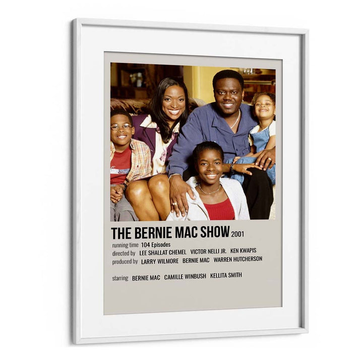 The Bernie Mac Show 2001 Movie Posters in White Frame With Mount