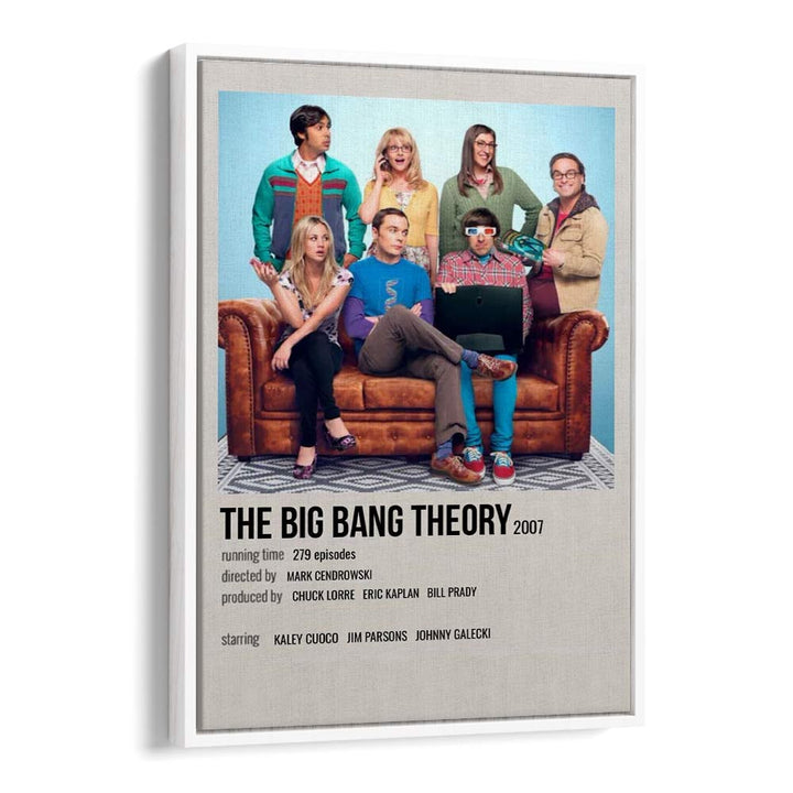 The Big Bang Theory 2007 ii Movie Posters in White Floater Frame