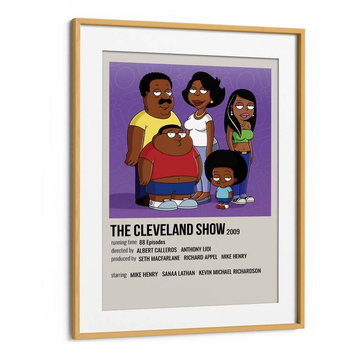 The Cleveland Show 2009 I Movie Posters in Oak Wood Frame With Mount