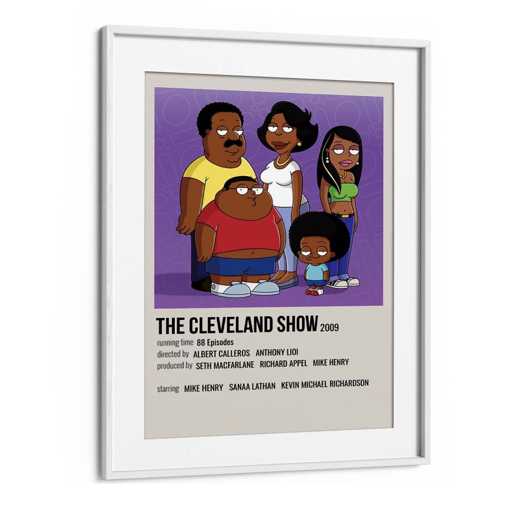 The Cleveland Show 2009 I Movie Posters in White Frame With Mount