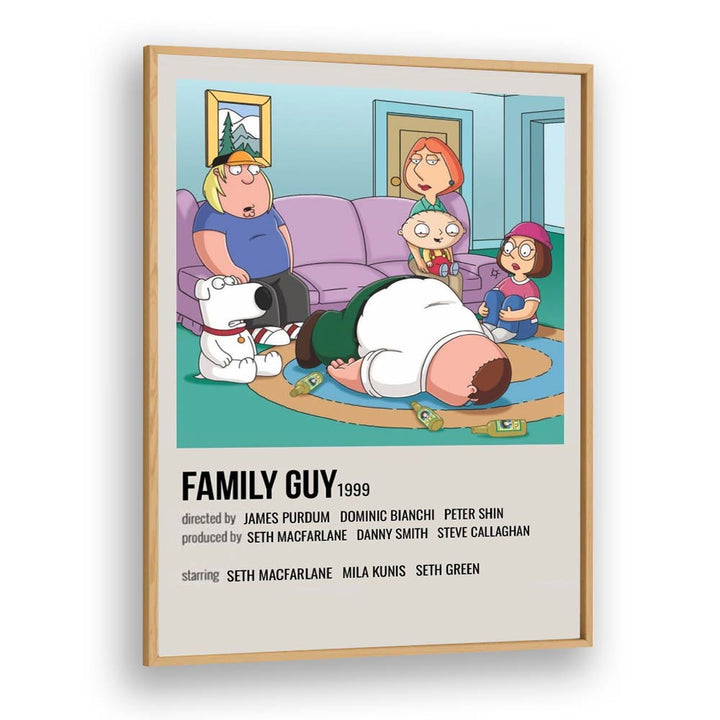 The Family Guy 1999 I Movie Posters in Oak Wood Plain Frame