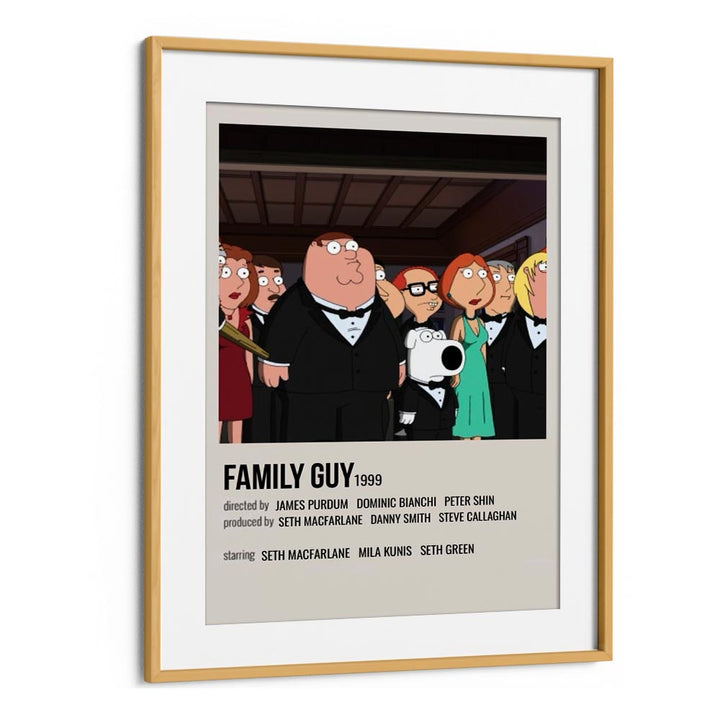 The Family Guy 1999 ii Movie Posters in Oak Wood Frame With Mount