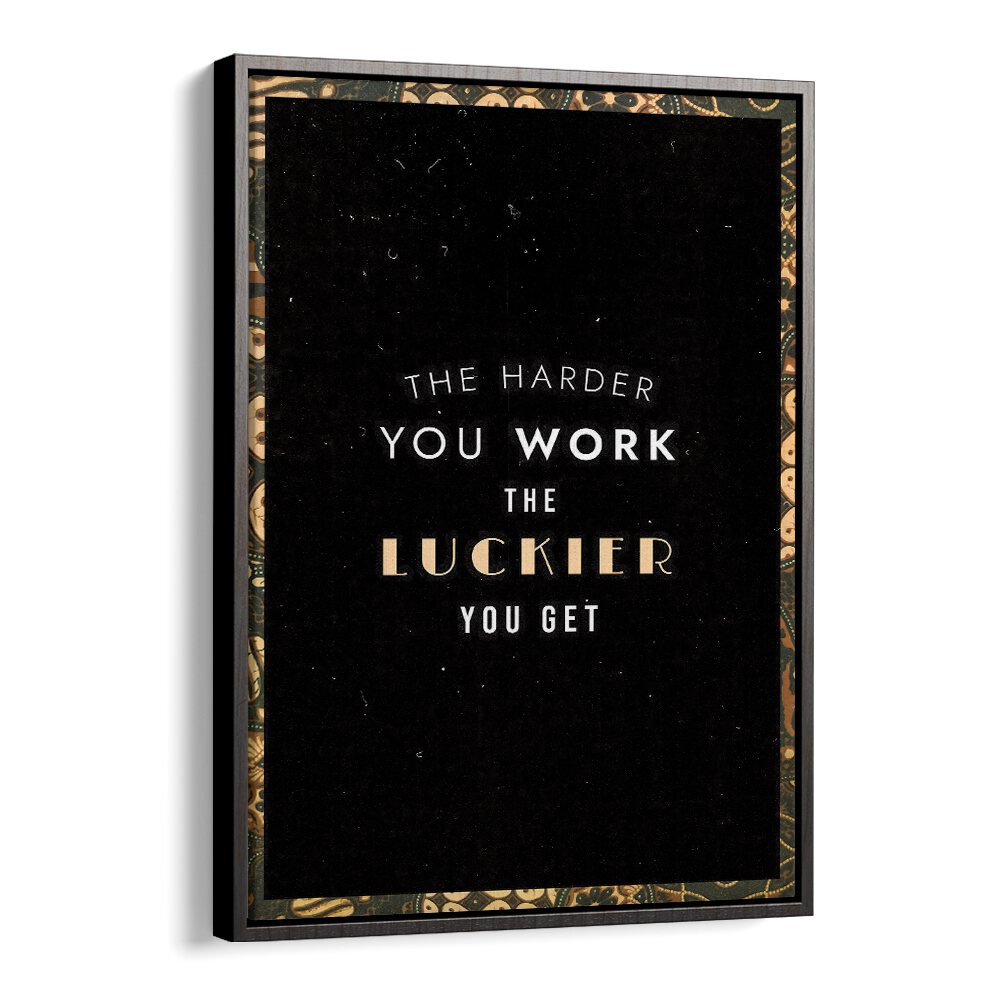 Inspire your space with THE HARDER YOU WORK, QUOTES poster, motivating you to embrace perseverance and success.