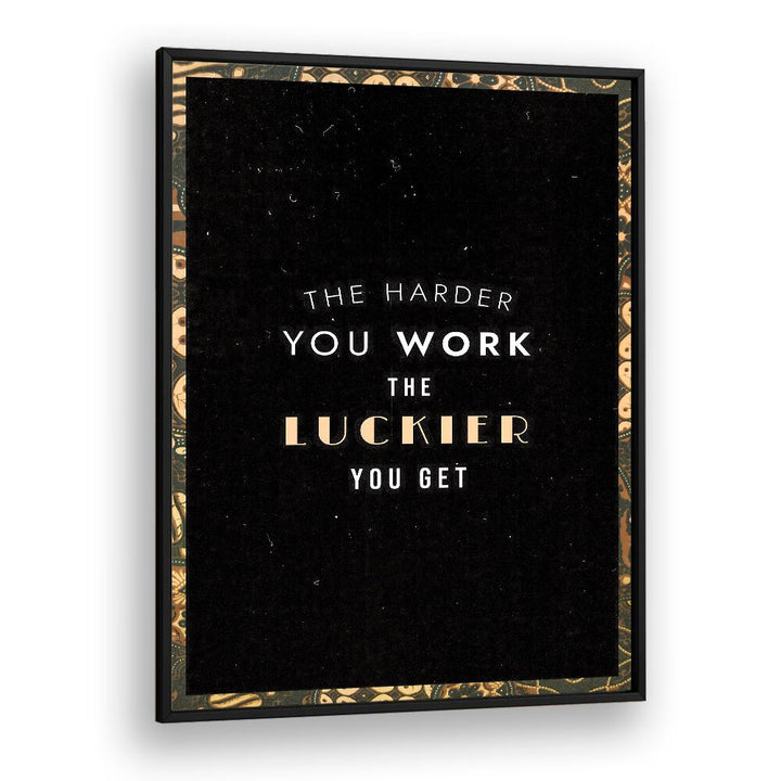 Inspire your space with "THE HARDER YOU WORK, QUOTES" typography poster, perfect for daily motivation.