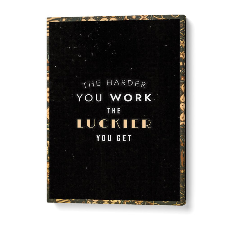 Inspire your space with THE HARDER YOU WORK, QUOTES typography poster, a perfect motivational addition.
