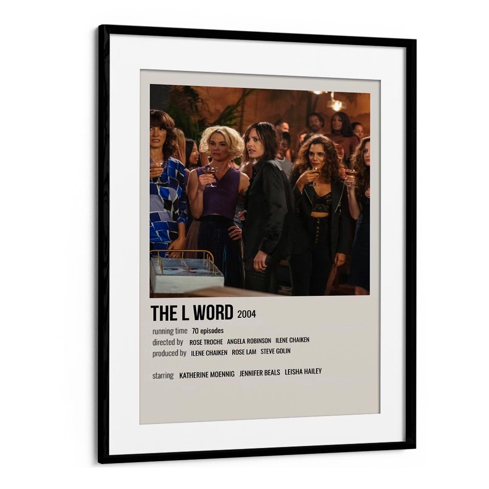 The L Word 2004 Movie Posters in Black Frame With Mount