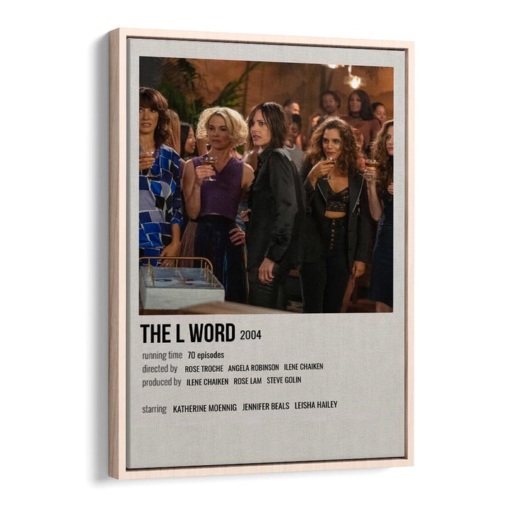 The L Word 2004 Movie Posters in Oak Wood Floater Frame