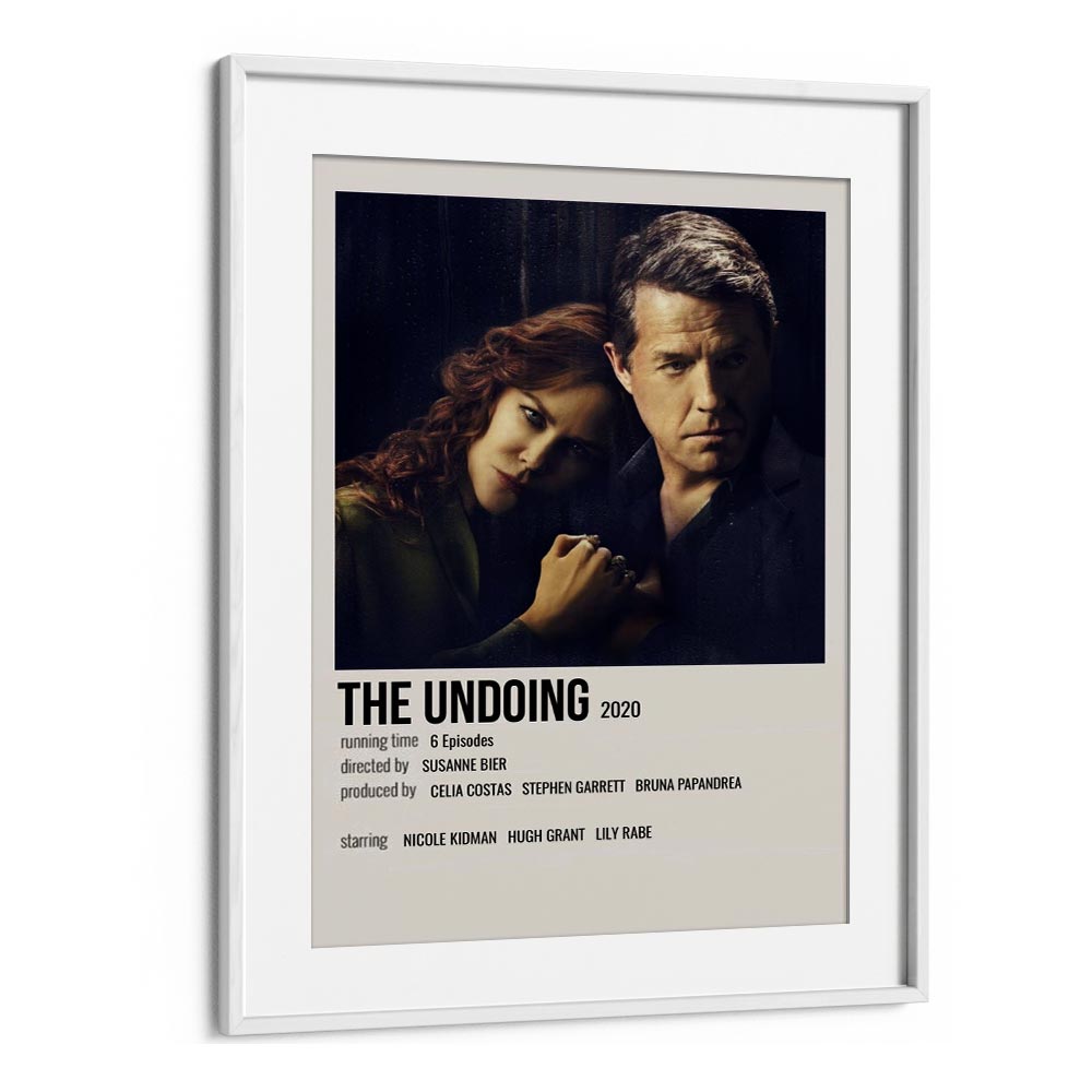 The Undoing 2020 Movie Posters in White Frame With Mount