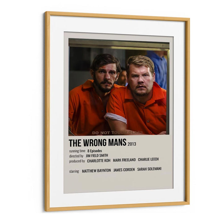 The Wrong Mans 2013 Movie Posters in Oak Wood Frame With Mount