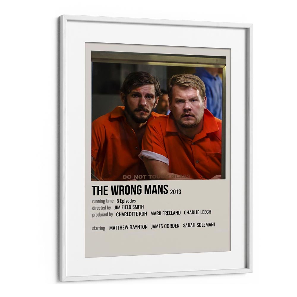 The Wrong Mans 2013 Movie Posters in White Frame With Mount