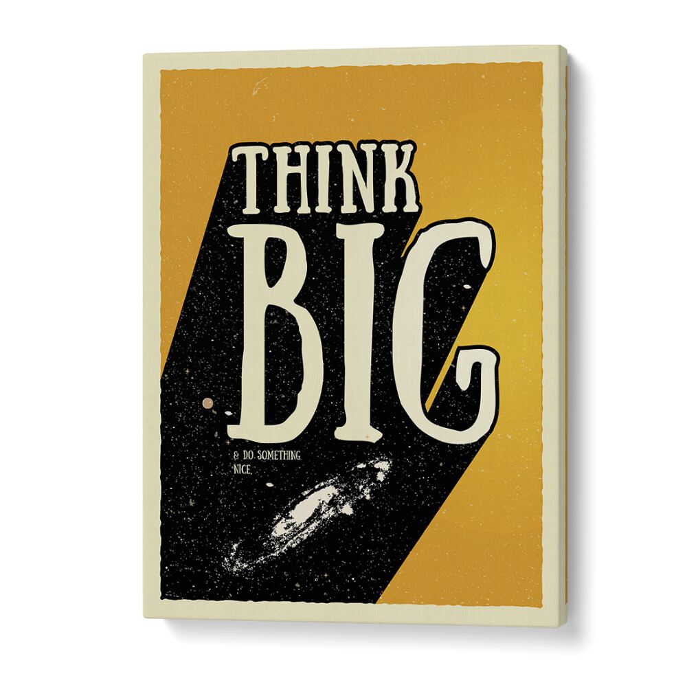 Think Big Quotes and Typography Posters in Gallery Wrap