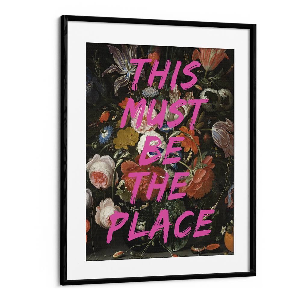 This Must Be a Place by the Art Concept Altered Art Prints in Black Frame With Mount