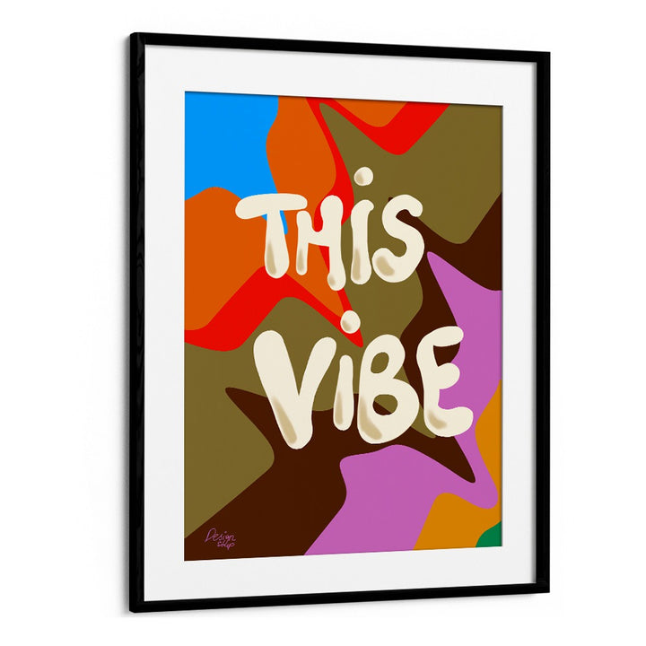 This Vibe Wall Art Prints in Black Frame With Mount