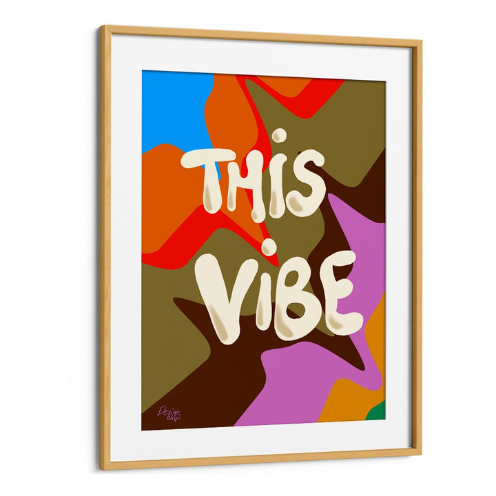 This Vibe Wall Art Prints in Oak Wood Frame With Mount