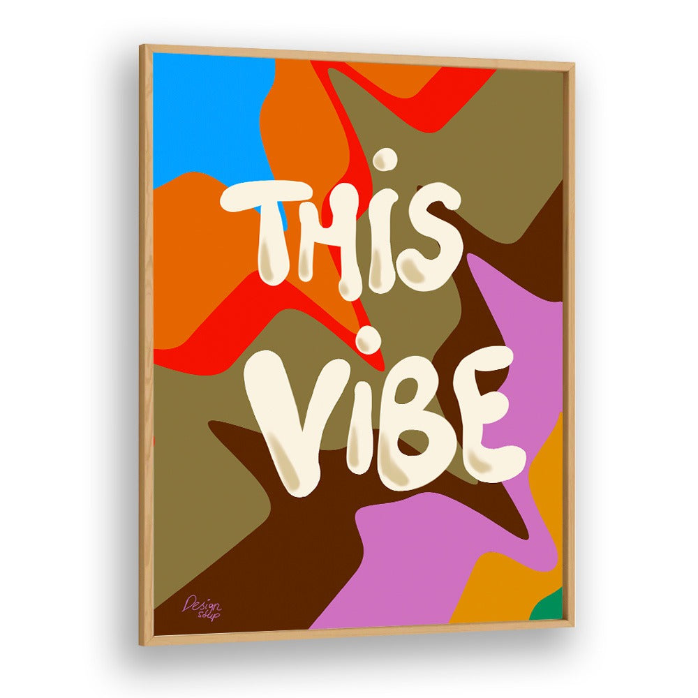 This Vibe Wall Art Prints in Oak Wood Plain Frame