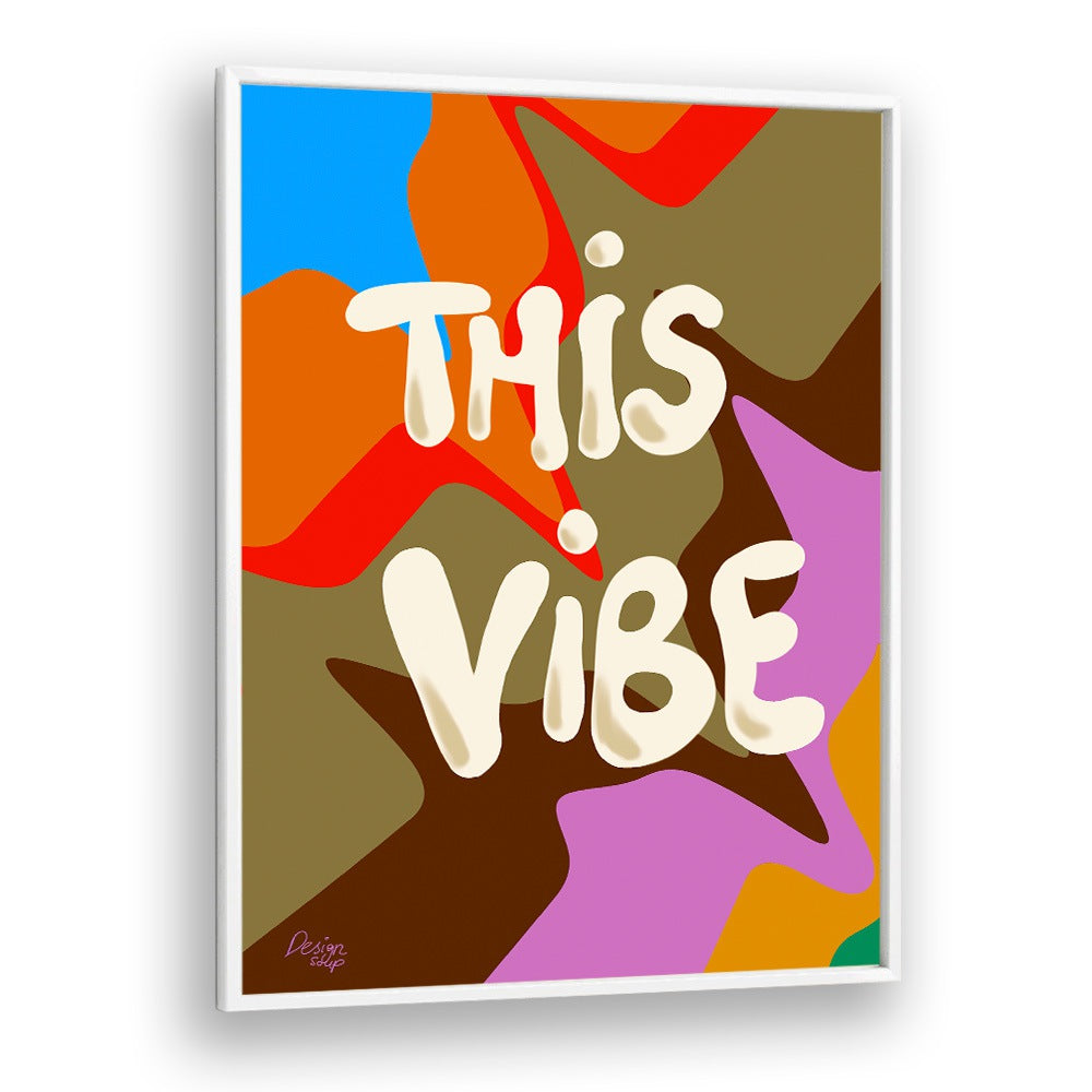 This Vibe Wall Art Prints in White Plain Frame