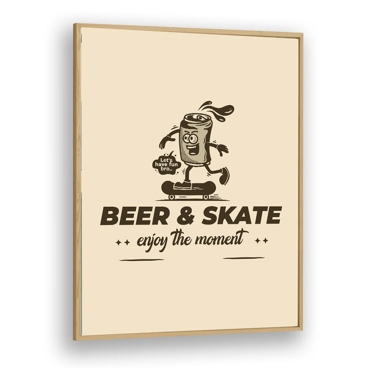 Thrills on Wheels Beer and Skate Quotes and Typography Posters in Oak Wood Plain Frame