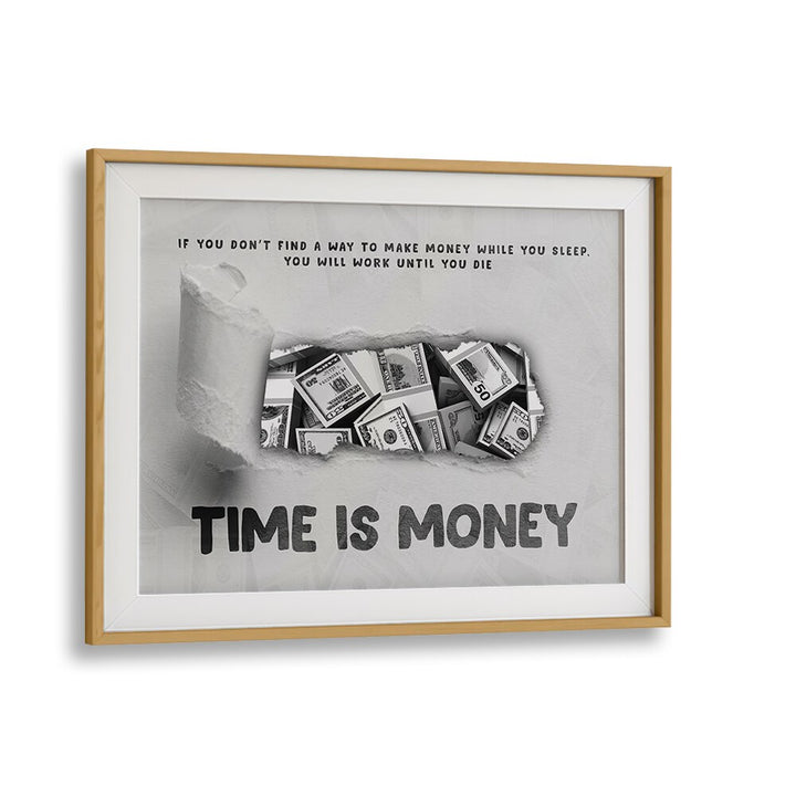 Time is Money Money Quotes Posters in Oak Wood Frame With Mount